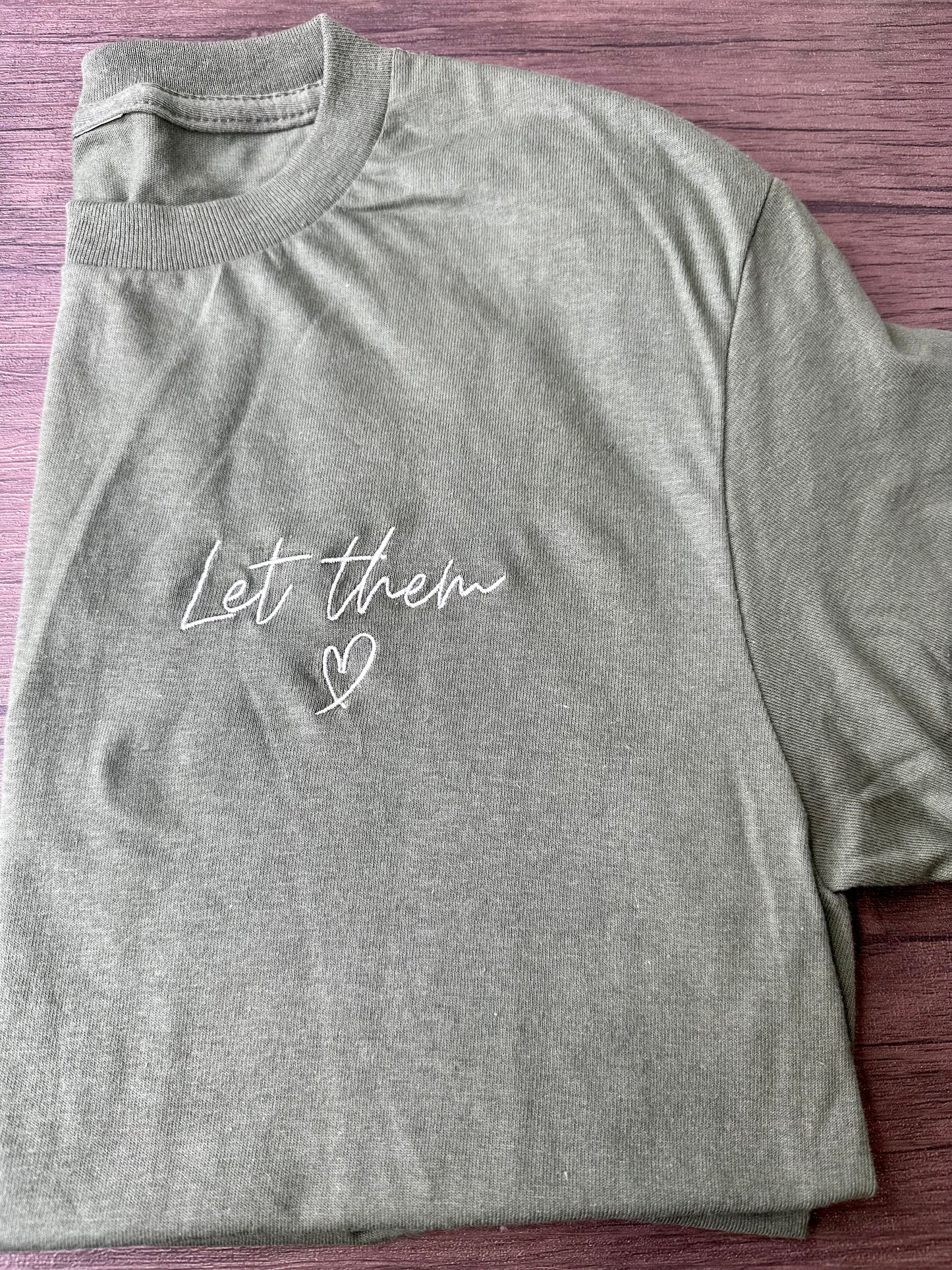 Let Them Embroidered Tee