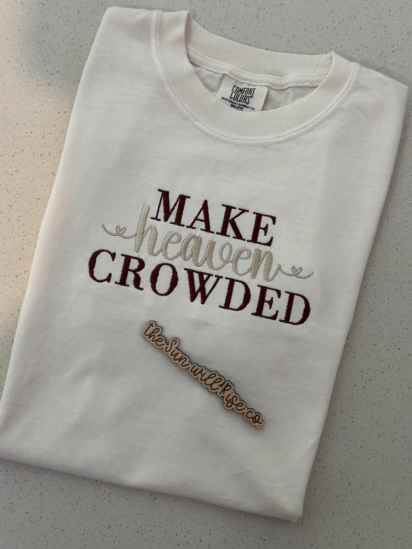 Make Heaven Crowded Embroidered Tee